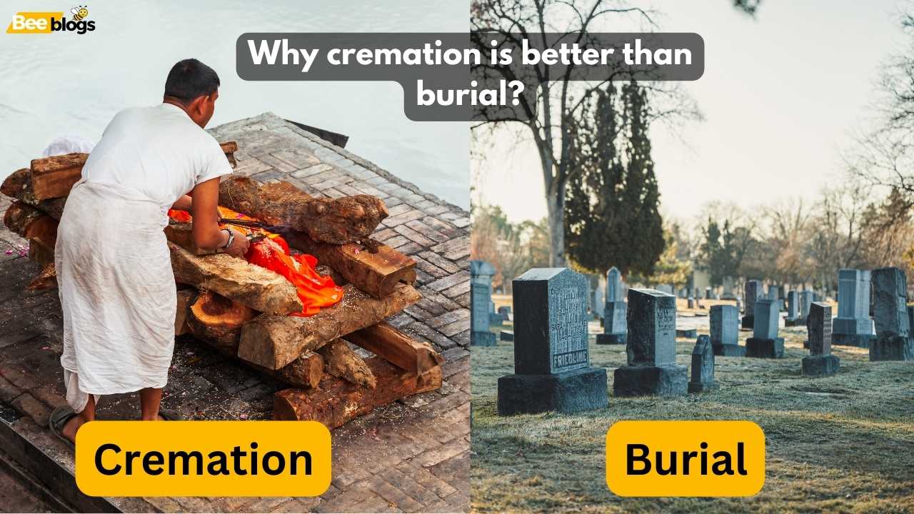Why cremation is better than burial?